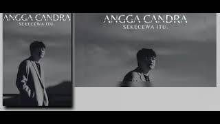 Download lagu SEKECEWA ITU ( ANGGA CANDRA ) lirik Music #music #lagu  mp3