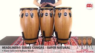 Video thumbnail for MEINL Percussion - Headliner® Series Congas, Super Natural - HC10SNT-M, HC11SNT-M, HC12SNT-M by Meinl Percussion - Official Product Videos