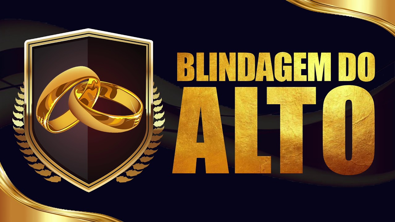 Blindagem do Alto: faça por 30 dias para mudar seu relacionamento