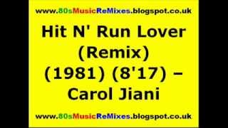 Hit N' Run Lover (Remix) - Carol Jiani | 80s Club Mixes | 80s Club Music | 80s Hi Nrg Classics