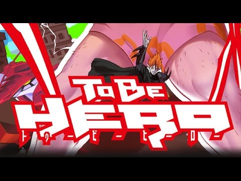 To Be Hero Opening