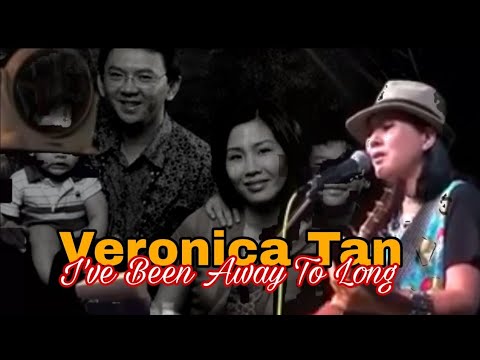 I've Been Away Too Long - Veronica Tan bersuara merdu cover lagu barat