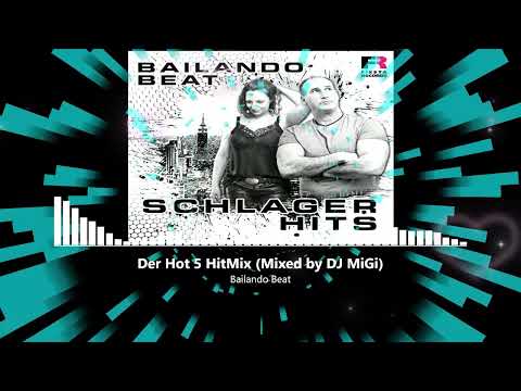 Bailando Beat - Der Hot 5 HitMix 2026 (Mixed by DJ MiGi) 127BPM