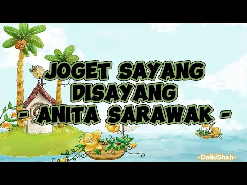 Anita Sarawak - Joget Sayang Disayang (Lirik Lagu)