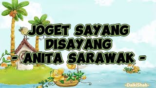 Download lagu Anita Sarawak - Joget Sayang Disayang (Lirik Lagu) mp3