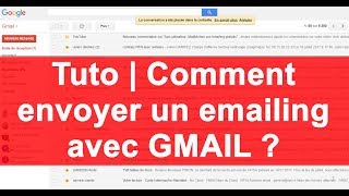 Tuto | Comment envoyer un e mailing avec Gmail ?