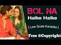 Bol Na Halke Halke | Low Scale | Unplugged Karaoke | Musical Heartbeat