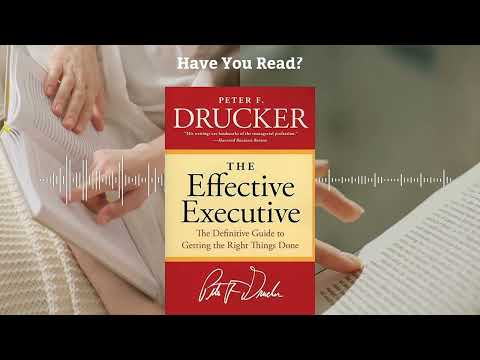 The Effective Executive by Peter Drucker | Mastering Time and Performance – Book Summary