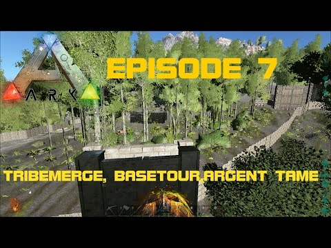 ARK survival evolved NO 7.tribe merge,basetour, argentavis tame