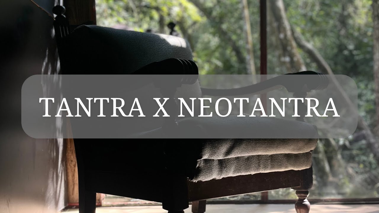 Tantra X Neotantra