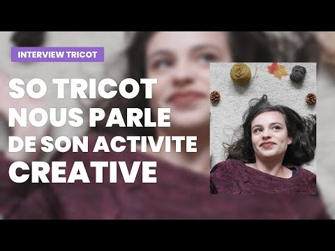 So Tricot nous parle de son activité créative - Podcast tricot - Café tricot