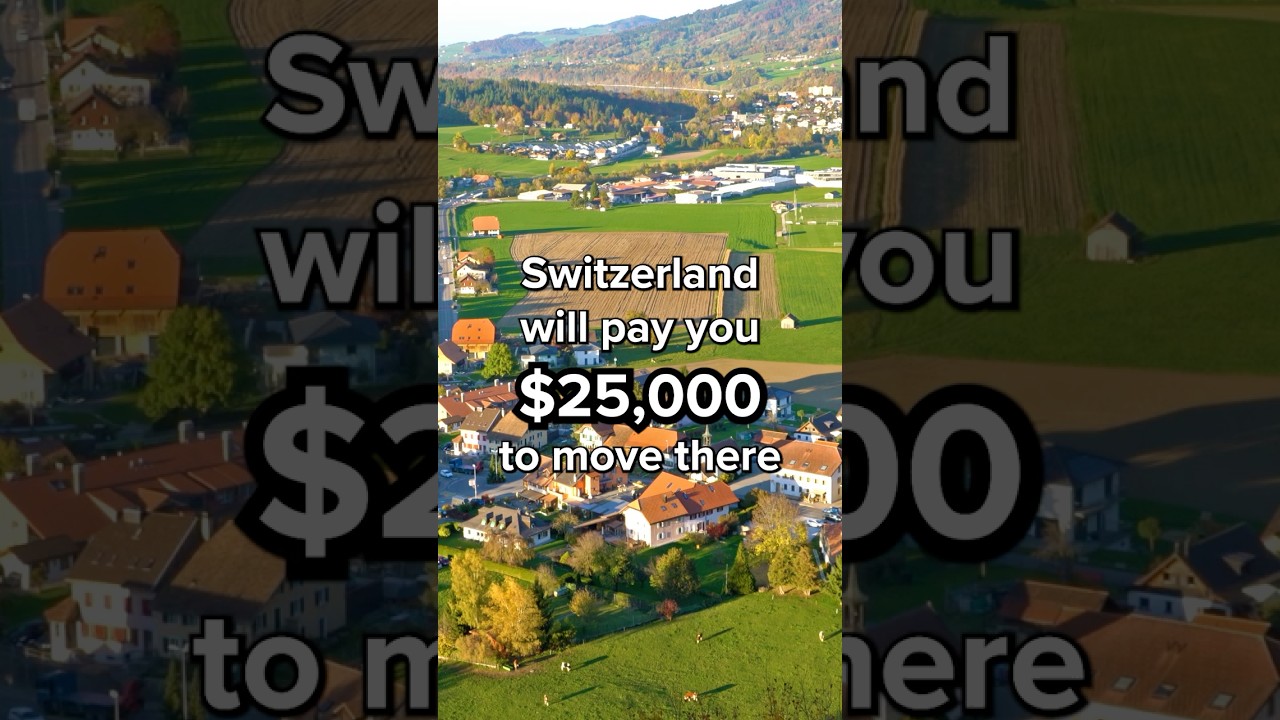 Switzerland will pay you $25,000 to move there.