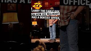 Larry The Cable Guy On How His Walmart Has A Dentist Office...#larrythecableguy #comedy