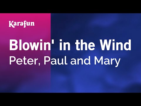 Karaoke Blowin' in the Wind - Peter, Paul and Mary *