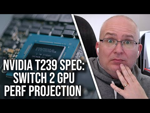 Nintendo Switch 2 Specs: Nvidia T239 Projected GPU Performance