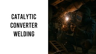 Catalytic Converter Welding