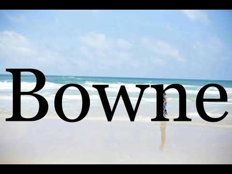 How To Pronounce Bowne🌈🌈🌈🌈🌈🌈Pronunciation Of Bowne