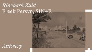 Ringpark Zuid: Freek Persyn, 51N4E