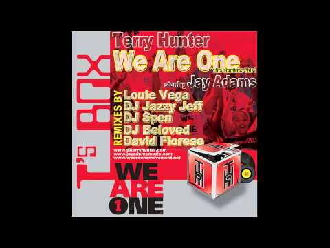 Terry Hunter Starring Jay Adams - We Are One (DJ Spen & Soulfuledge)