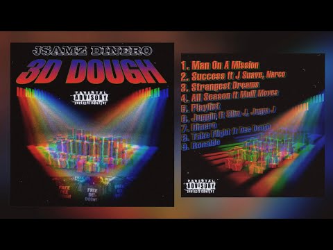Jsamz Dinero - 3D Dough (Full Mixtape)