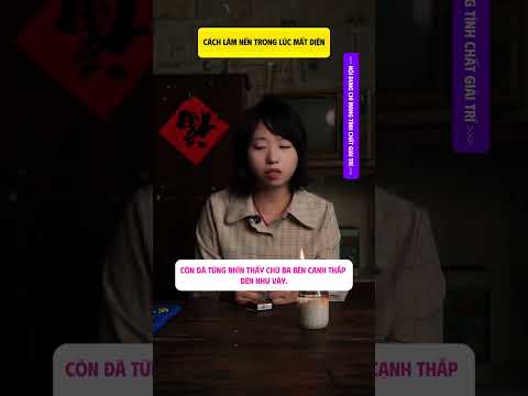CÁCH LÀM NẾN TRONG LÚC MẤT ĐIỆN