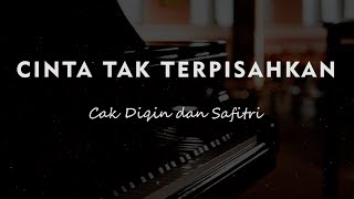Download lagu CINTA TAK TERPISAHKAN // Cak Diqin dan Safitri // KARAOKE PIANO AKUSTIK mp3