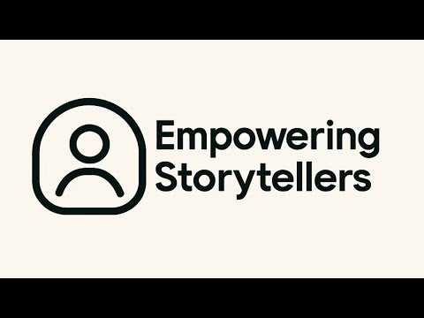 Introducing Empowering Storytellers