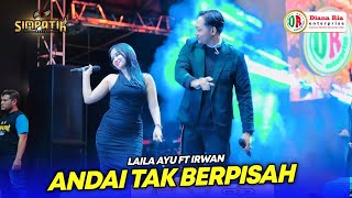 Download lagu LAILA AYU FT IRWAN - ANDAI TAK BERPISAH - SIMPATIK MUSIC - DIANA RIA SEMARANG mp3