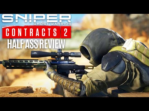 Sniper Ghost Warrior Contracts 2 Half Ass Review