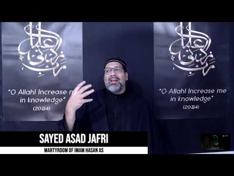 MARTYRDOM OF IMAM HASAN AS -  28TH SAFAR DAY 1443-2021 - SAYED ASAD JAFRI