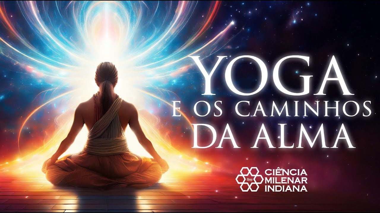 YOGA E OS CAMINHOS DA ALMA