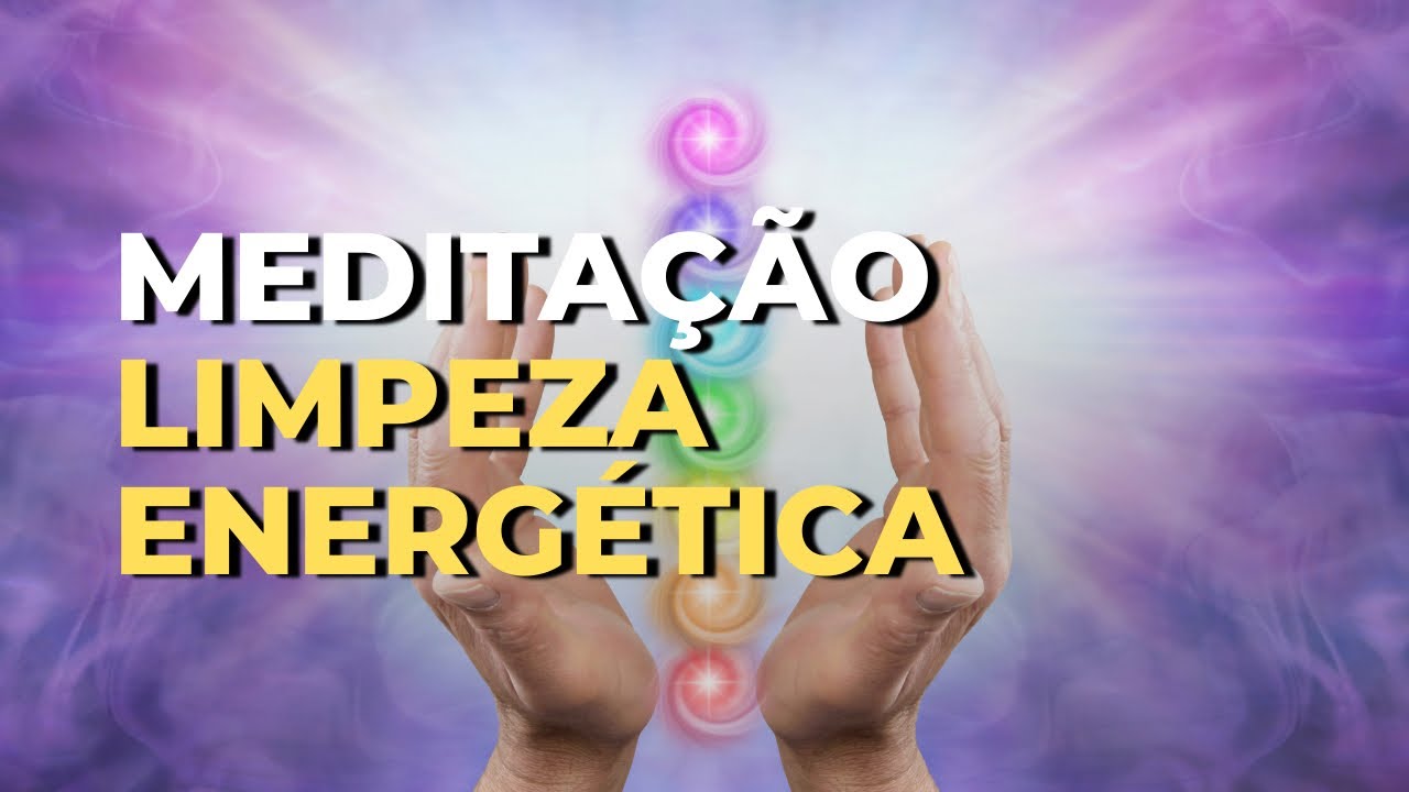 MEDITAÇÃO GUIADA PARA ANSIEDADE/ LIMPEZA ENERGÉTICA E EQUILÍBRIO DOS CHAKRAS
