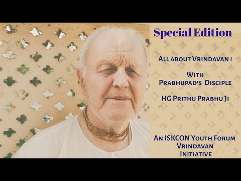 Special Edition : All about Vrindavan! With HG Prithu Prabhu Ji - Prabhupada's Disciple