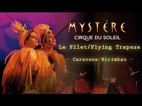 Mystère【1994】- Le Filet/ Flying Trapeze Act