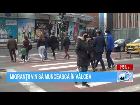 MIGRANȚII VIN SĂ MUNCEASCĂ ÎN VÂLCEA