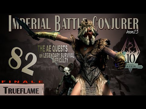 Imperial Battle Conjurer (82 Finale) - TRUEFLAME - Skyrim AE Legendary Survival