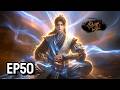 EP50 Tomb Of Fallen Gods MULTI SUB