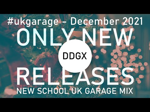 New School UK Garage Mix - NEW RELEASES December 2021 #ukgarage #ukg #djmix