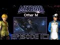 [WT] Metroid Other M #10 . Pas d'objections ...