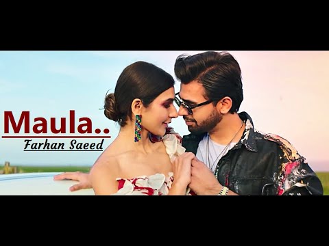 Maula | Farhan Saeed | Rishi Rich | Lyrics | Kiran Malik | Farhan Saeed Hit Song|Best Romantic Songs