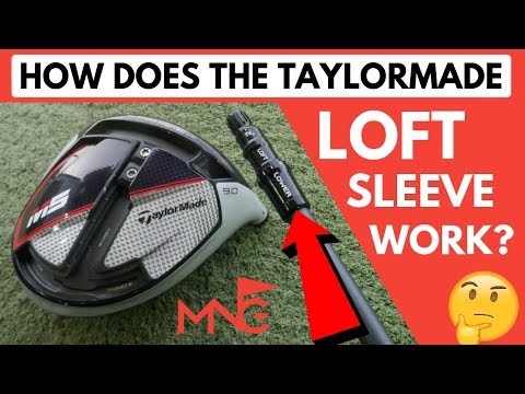 How Does The TaylorMade M5 M6 Loft Sleeve Work?