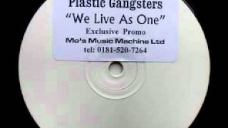 SPEED GARAGE - PLASTIC GANGSTERS - "WE LIVE AS ONE"