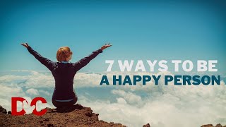 7 Ways to Be a Happy person || Secret of Happiness - Daily Cock