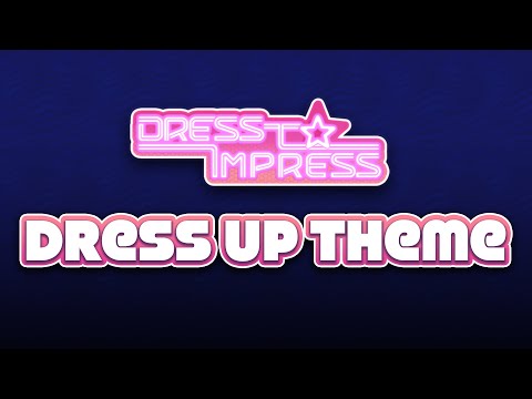 "Dress Up Theme" from Dress To Impress