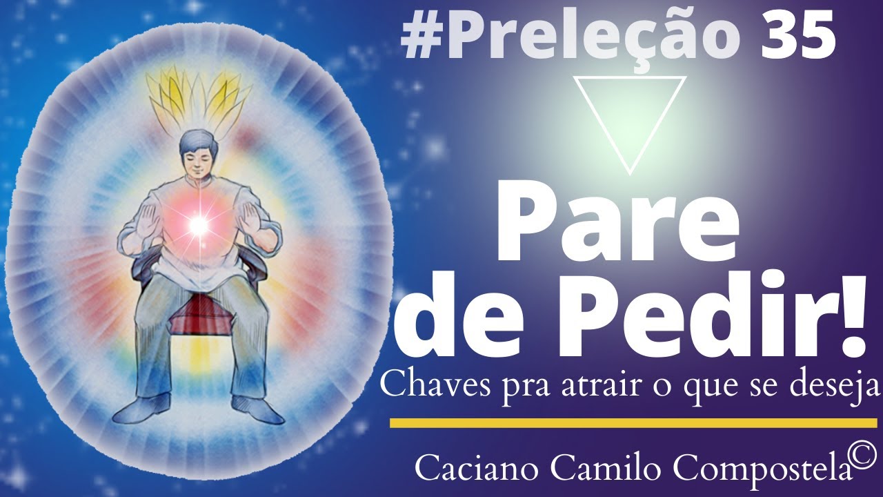 #35 Pare de Pedir! - Por Caciano Camilo Compostela.