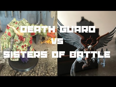 Sisters of Battle beta codex vs Death Guard Warhammer 40k Battle Report 2000 Points.