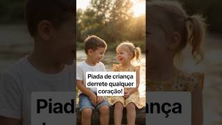 Piada de criança derrete qualquer coração!
