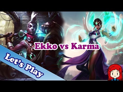 [Let's Play] LOL - Ekko vs Karma *AsamiStuff*