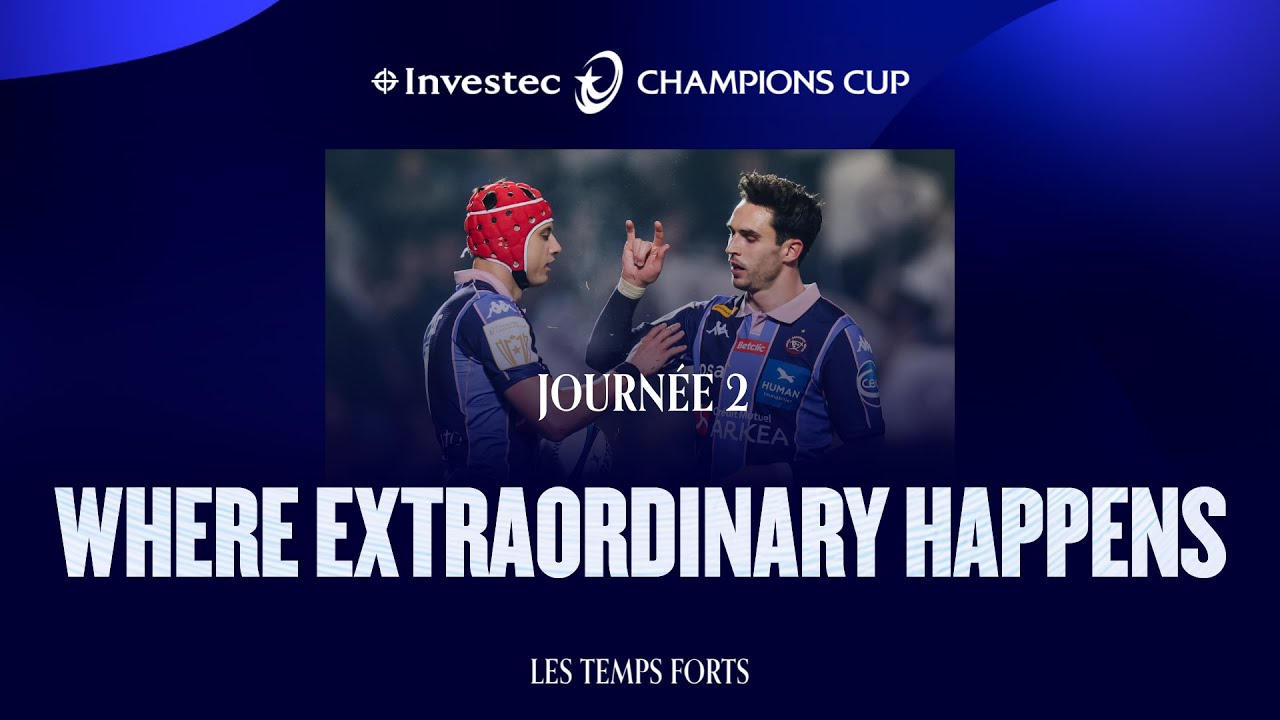 Investec Champions Cup – Where Extraordinary Happens Highlights Show Journée 2