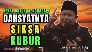 Download lagu Bekal Untuk Menghadapi Dahsyatnya Siksa Kubur | Ustadz Iswardi, S.Ag | Kajian Islami Menyentuh Hati mp3